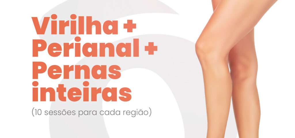 Banner promocional de depilação a laser com o texto "Virilha + Perianal + Pernas inteiras (10 sessões para cada região)". À direita, close-up das pernas de uma mulher com pele lisa e hidratada.